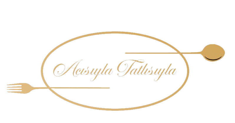 Acısıyla Tatlısıyla